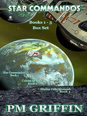 Star Commandos: Books 1 to 3 Bundle by P.M. Griffin