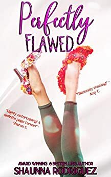 Perfectly Flawed by Shaunna Rodriguez