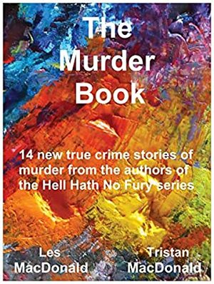 The Murder Book by Tristan MacDonald, Les Macdonald