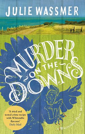 Murder on the Downs: Now a major TV series, Whitstable Pearl, starring Kerry Godliman by Julie Wassmer, Julie Wassmer