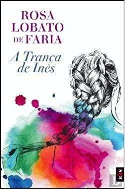 A Trança de Inês by Rosa Lobato de Faria