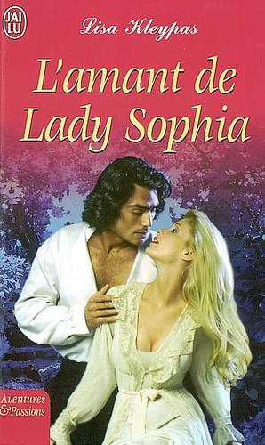 L'amant de Lady Sophia by Lisa Kleypas