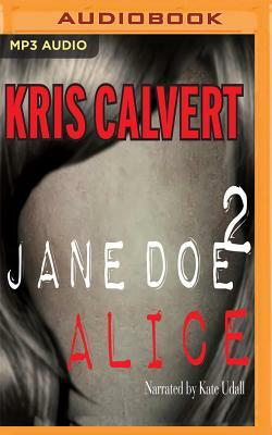Jane Doe 2: Alice by Kris Calvert