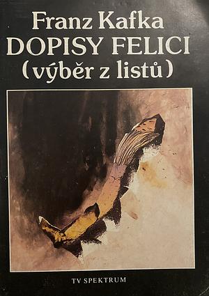 Dopisy Felici (výběr z listů) by Franz Kafka