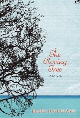 The Roving Tree by Elsie Augustave