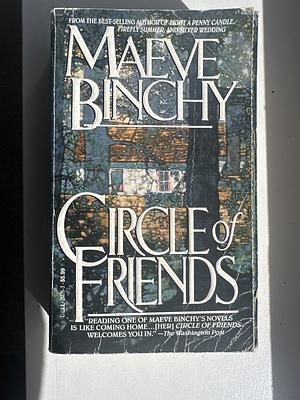 Circle of Friends: A Novel by Maeve Binchy