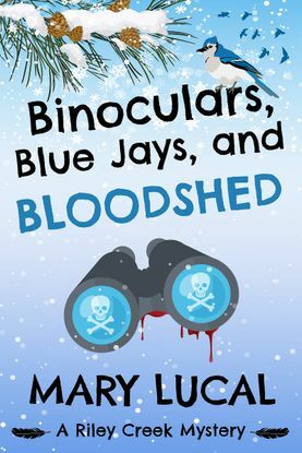 Binoculars, Blue Jays, and Bloodshed by Mary Lucal