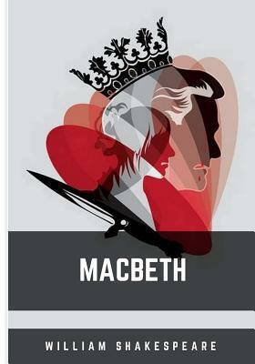 Macbeth by William Shakespeare