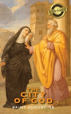 The City of God (Deluxe Library Binding) by Saint Augustine of Hippo