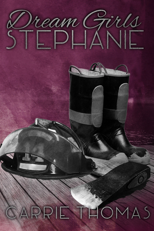 Dream Girls: Stephanie (Dream Girls, #2) by Carrie Thomas