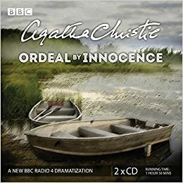 Ordeal by Innocence: A BBC Radio 4 Full-Cast Dramatisation by Agatha Christie