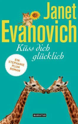 Küss dich glücklich by Janet Evanovich