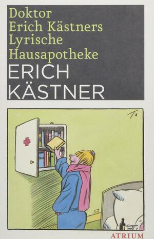 Doktor Erich Kästners Lyrische Hausapotheke by Erich Kästner