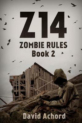 Z14: Zombie Rules Book 2 by David Achord