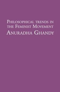 Philosophical Trends in the Feminist Movement by Anuradha Ghandy