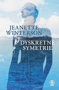 Dyskretne symetrie by Jeanette Winterson