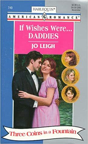 If Wishes Were...Daddies by Jo Leigh