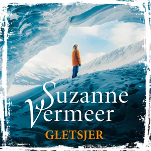 Gletsjer by Suzanne Vermeer