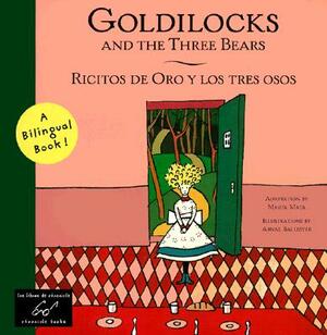 Goldilocks and the Three Bears/Ricitos de Oro Y Los Tres Osos by Arnal Ballester