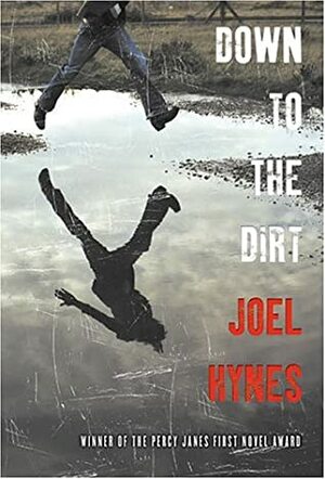 Down to the dirt by Joel Thomas Hynes
