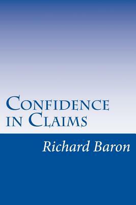 Confidence in Claims by Richard Baron
