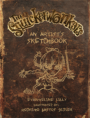 The Squickerwonkers: An Artist's Sketchbook  by Evangeline Lilly