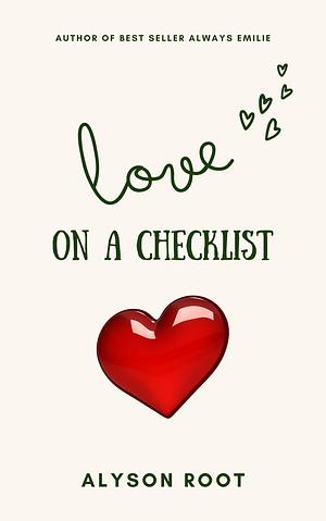 Love On A Checklist by Alyson Root