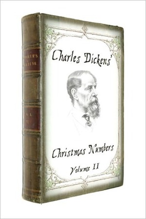 Charles Dickens' Christmas Numbers Vol. 2 with illustrations by Charles Dickens, Sam Ngo