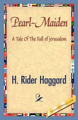 Pearl-Maiden by H. Rider Haggard