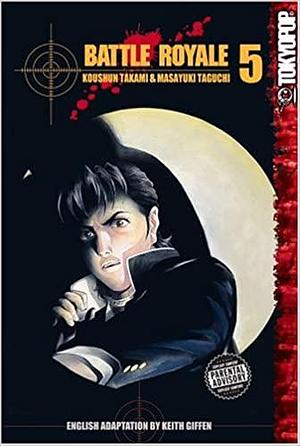 Battle Royale, Vol. 05 by Koushun Takami, Keith Giffen, Tomo Iwo, Masayuki Taguchi