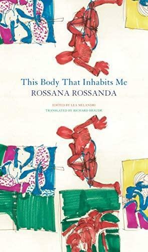 This Body That Inhabits Me by Rossana Rossanda, Lea Melandri