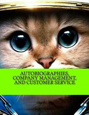 Autobiographies, Company Management, and Customer Service by Sidney Poitier, Kenneth H. Blanchard, Paul Orfalea