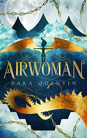 Airwoman: Book 1 by Zara Quentin