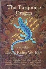 The Turquoise Dragon by David Rains Wallace