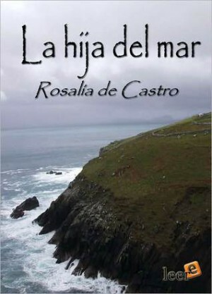 La hija del mar by Rosalía de Castro