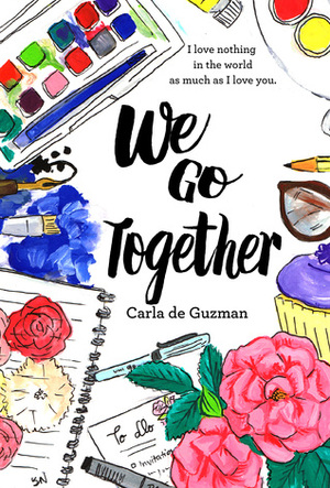 We Go Together by Carla de Guzman