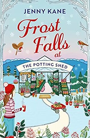 Frost Falls at the Potting Shed by Jenny Kane