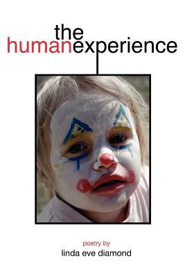 The Human Experience by Linda Eve Diamond