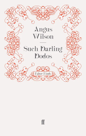 Such Darling Dodos: And Other Stories by Angus Wilson