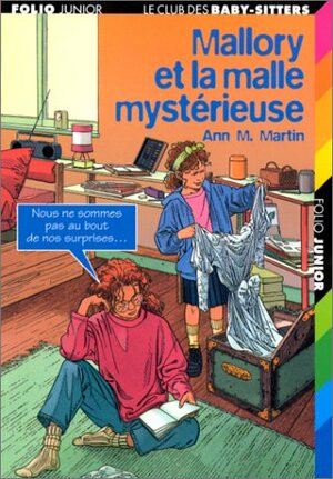Mallory et la malle mystérieuse by Ann M. Martin
