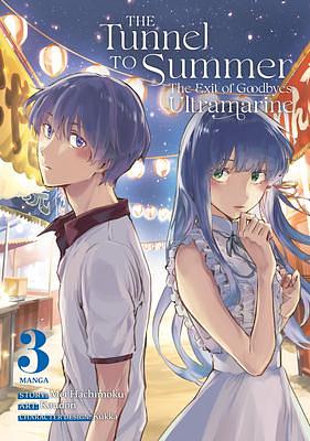 The Tunnel to Summer, the Exit of Goodbyes: Ultramarine (Manga) Vol. 3 by Koudon, Mei Hachimoku, KUKKA