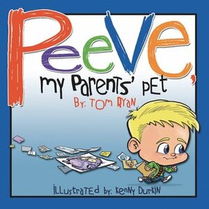 Peeve, My Parents' Pet by Kenny Durkin, Tom Ryan