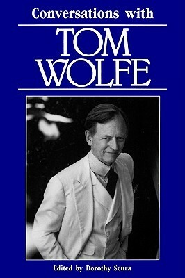 Conversations with Tom Wolfe by Dorothy M. Scura, Tom Wolfe