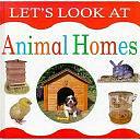 Let's Look at Animal Homes by Nicola Tuxworth