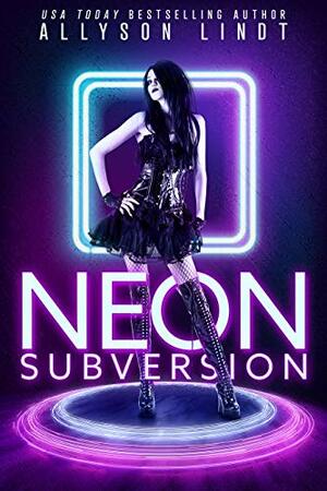 Subversion: A Ménage Paranormal Romance (NEON Book 1) by Allyson Lindt