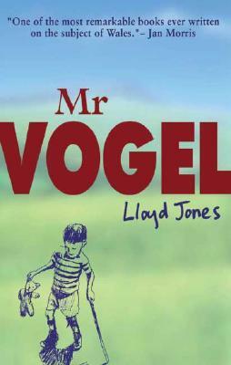 Mr. Vogel by Lloyd Jones