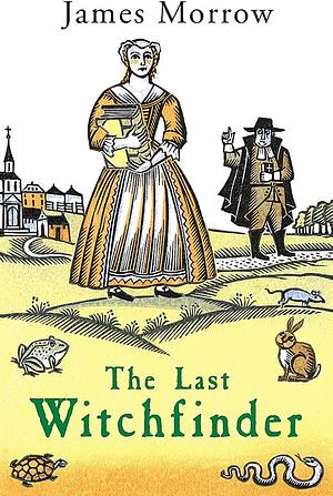 The Last Witchfinder by James Morrow