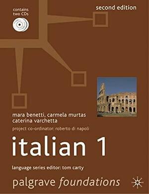 Foundations Italian 1, Volume 1 by Caterina Varchetta, Mara Benetti, Carmela Murtas, Roberto Di Napoli