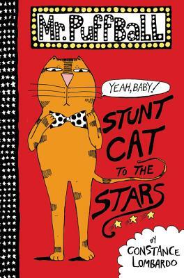 Stunt Cat to the Stars by Constance Lombardo