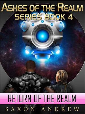 The Return of the Realm by Saxon Andrew